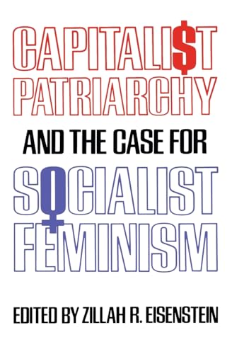 Stock image for Capitalist Patriarchy and the Case for Socialist Feminism for sale by Better World Books