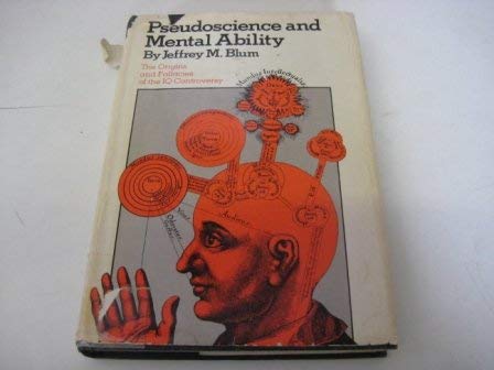 Beispielbild fr Pseudoscience and Mental Ability : The Origins and Fallacies of the IQ Controversy. zum Verkauf von Better World Books