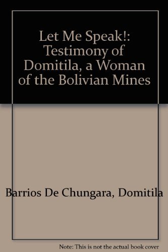 Beispielbild fr Let Me Speak!: Testimony of Domitila, a Woman of the Bolivian Mines zum Verkauf von Irish Booksellers