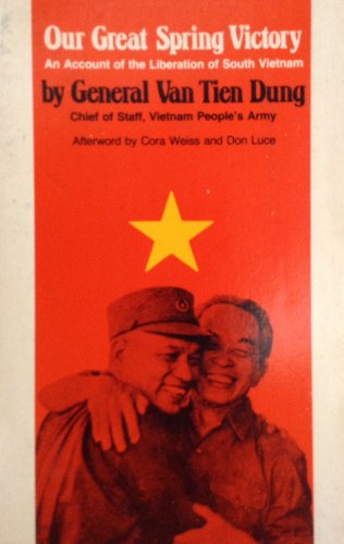 

Our Great Spring Victory: An Account of the Liberation of South Vietnam