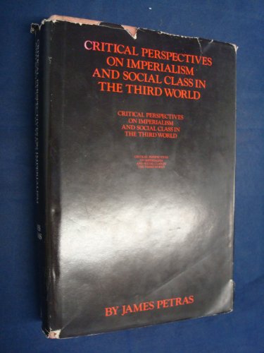 Beispielbild fr Critical Perspectives on Imperialism and Social Class in the Third World zum Verkauf von Better World Books