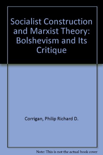 Imagen de archivo de SOCIALIST CONSTRUCTION AND MARXIST THEORY, BOLSHEVISM AND ITS CRITIQUE a la venta por Melanie Nelson Books