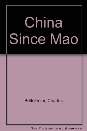 China Since Mao (9780853454755) by Bettelheim, Charles; Burton, Neill G.