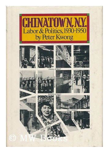 9780853455097: Chinatown, New York: Labour and Politics, 1930-50