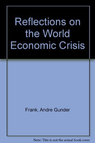 Imagen de archivo de Reflections on World Economic Crisis a la venta por St Vincent de Paul of Lane County