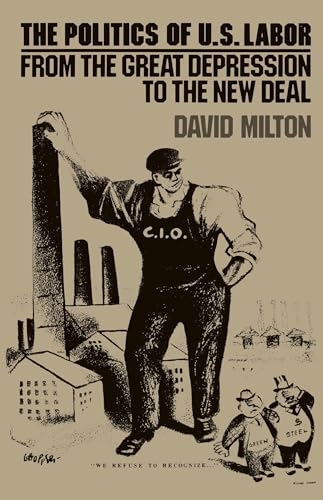 Politics of US Labor (9780853455707) by Milton, David