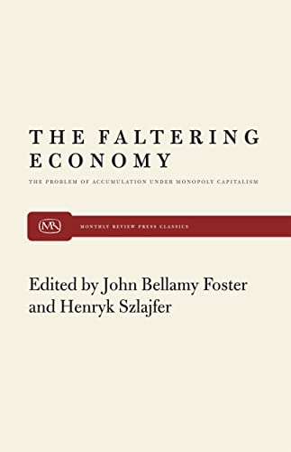 9780853456049: The Faltering Economy: The Problem of Accumulation Under Monopoly Capitalism