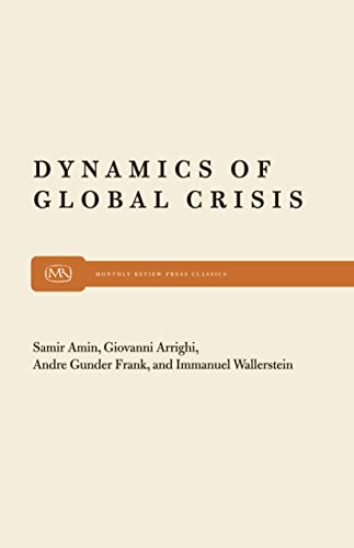 Beispielbild fr Dynamics of Global Crisis zum Verkauf von Better World Books