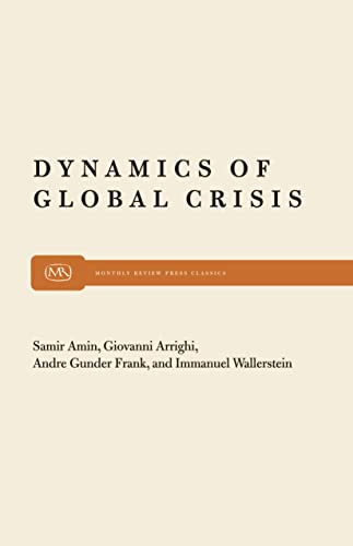 9780853456063: Dynamics of Global Crisis (Monthly Review Press Classic Titles, 2)