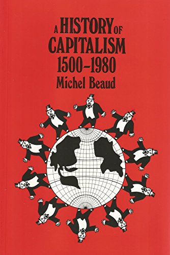 Imagen de archivo de A History of Capitalism, 1500-1980 a la venta por Better World Books