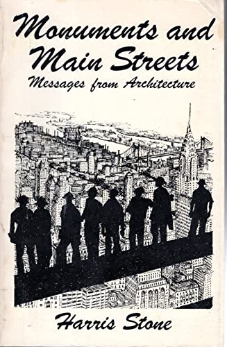 Stock image for Monuments & Main Streets : Messages from Architecture for sale by The Unskoolbookshop