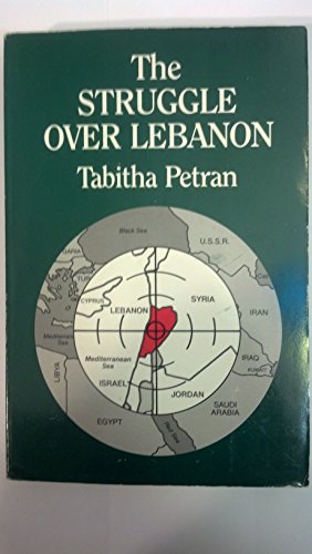 Stock image for The Struggle Over Lebanon for sale by Half Price Books Inc.