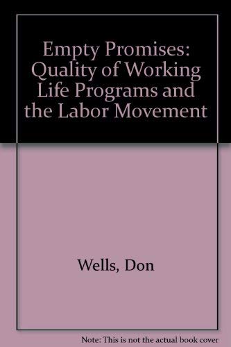 Stock image for Empty Promises : Qaulity of Working Life Programs and the Labor Movement for sale by Better World Books