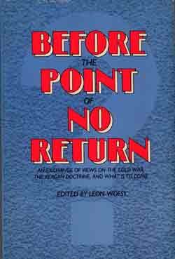 Beispielbild fr Before the Point of No Return: An Exchange of Views on the Cold War, the Reagan Doctrine, and What Is to Come zum Verkauf von Wonder Book