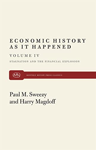 Beispielbild fr Economic History as it Happened (Stagnation and the Financial Explosion)(volume IV) zum Verkauf von Project HOME Books