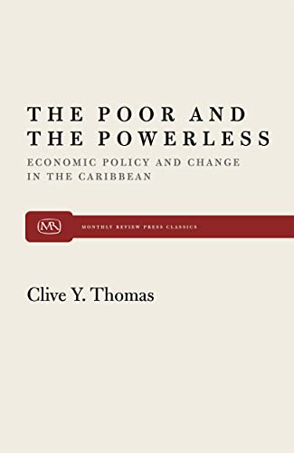 Beispielbild fr The Poor and the Powerless : Economic Policy and Change in the Caribbean zum Verkauf von Better World Books