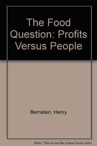 9780853458036: The Food Question: Profits Versus People