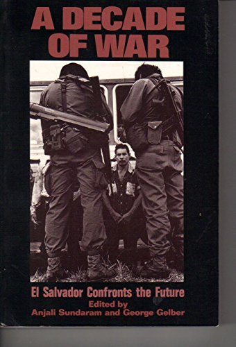 Imagen de archivo de A Decade of War: El Salvador Confronts the Future a la venta por The Book Press