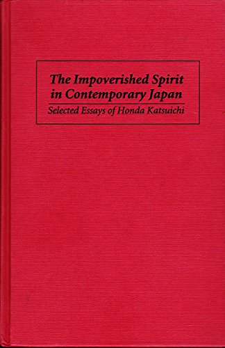 9780853458586: The Impoverished Spirit in Contemporary Japan: Selected Essays of Honda Katsuichi