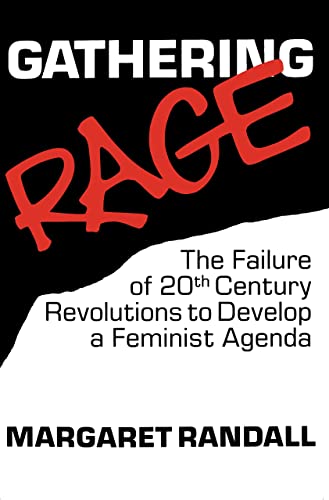 Stock image for Gathering Rage: The Failure of 20th Century Revolutions to Develop a Feminist Agenda for sale by gearbooks