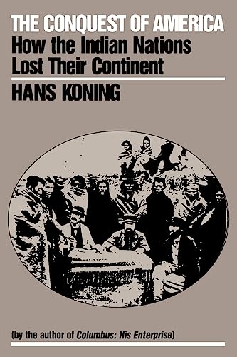 The Conquest of America: How the Indian Nations Lost Their Continent