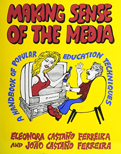 Stock image for Making Sense of the Media: A Handbook of Popular Education Techniques for sale by BookHolders