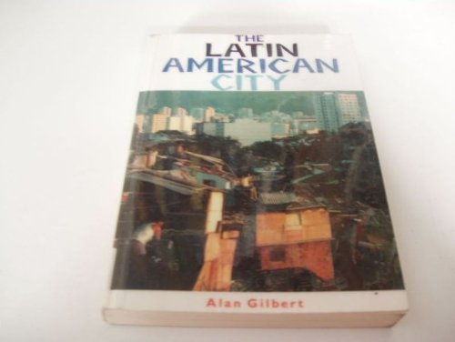 The Latin American City (9780853458845) by Gilbert, Alan