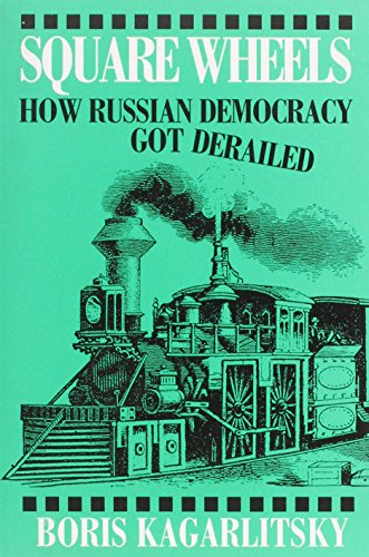 Stock image for Square Wheels: How Russian Democracy Got Derailed for sale by Best and Fastest Books
