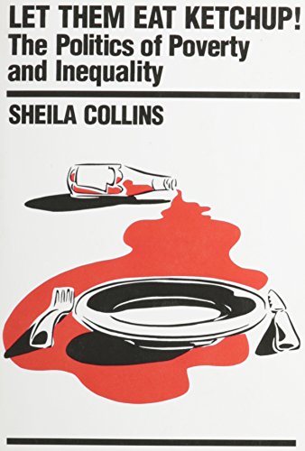 Beispielbild fr Let Them Eat Ketchup!: Politics of Poverty and Inequality (Cornerstone Books) zum Verkauf von WorldofBooks