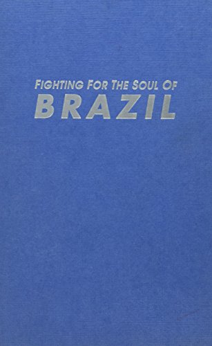 Beispielbild fr Fighting for the Soul of Brazil zum Verkauf von Blackwell's