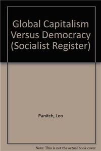 Imagen de archivo de Global Capitalism Versus Democracy: Socialist Register 1999 a la venta por More Than Words