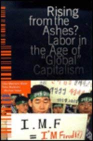 Stock image for Rising from the Ashes? : Labor in the Age of Global Capitalism for sale by Better World Books: West