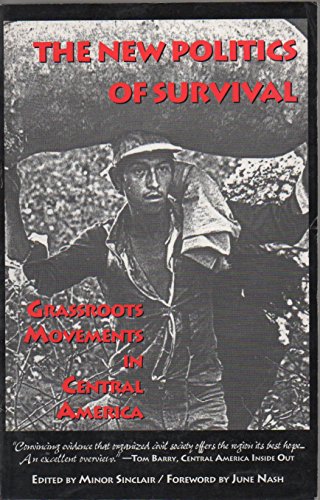 9780853459514: The New Politics of Survival: Grassroots Movements in Central America