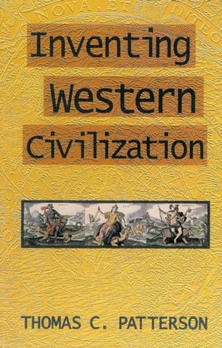 Inventing Western Civilization (Suffolk Records Society) (9780853459606) by Patterson, Thomas C.