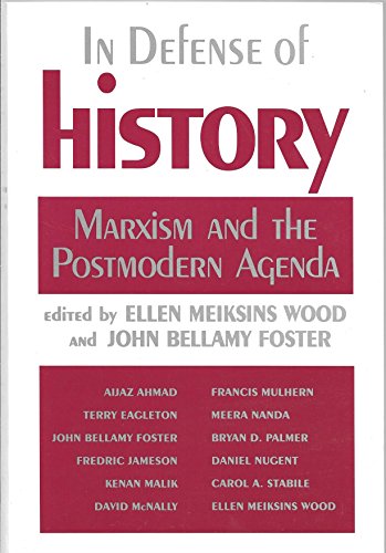 Beispielbild fr In Defense of History: Marxism and the Postmodern Agenda zum Verkauf von SecondSale
