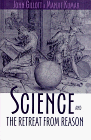 Imagen de archivo de Science and the Retreat from Reason a la venta por ThriftBooks-Dallas