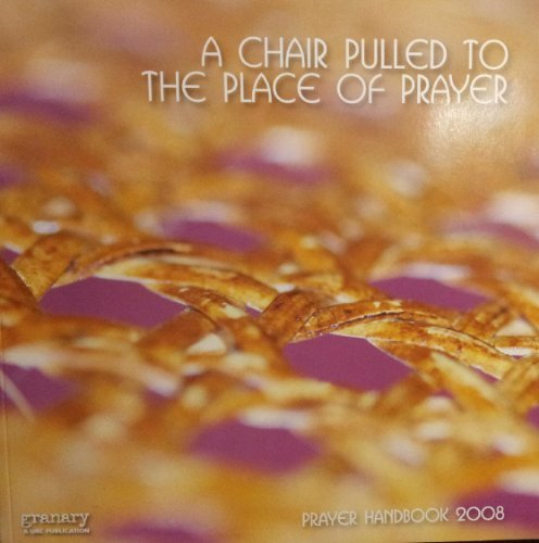 Beispielbild fr A Chair Pulled Up to The Place of Prayer zum Verkauf von AwesomeBooks
