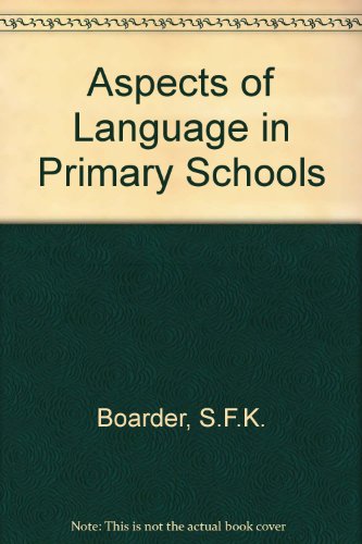 Aspects of Language in Primary Schools (9780853490050) by Boarder, S.F.K.; Etc.