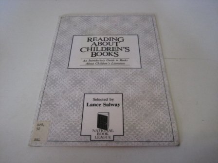 Reading about children's books: An introductory guide to books about children's literature (9780853534044) by Salway, Lance