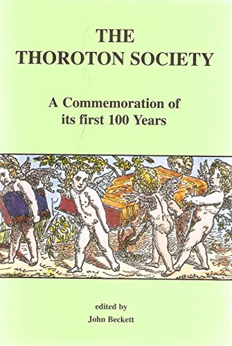 Stock image for The Thoroton Society Of Nottinghamshire A Commemoration of its first 100 Years for sale by Geoff Blore`s Books