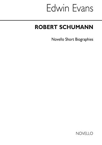 Schumann (Short Biographies) (9780853601074) by SCHUMANN ROBERT (CO