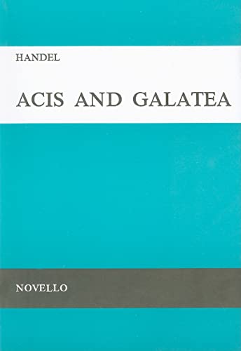 Imagen de archivo de Acis and Galatea: A Serenata for Soprano, 2 Tenors & Bass Soli, SATB & Orchestra a la venta por ThriftBooks-Atlanta