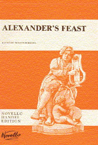 Imagen de archivo de Alexander's Feast or, The Power of Musick: An Ode in Honour of St. Cecila (Music Sales America) a la venta por Ergodebooks