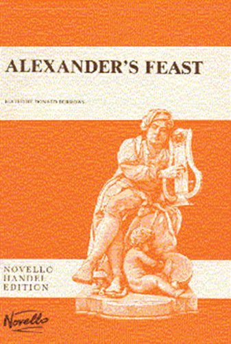 9780853603481: Alexander's Feast or, The Power of Musick: An Ode in Honour of St. Cecila (Music Sales America)