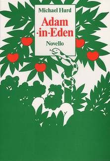 Imagen de archivo de Michael Hurd: Adam-In-Eden (PIANO, VOIX, GU) a la venta por JR Books
