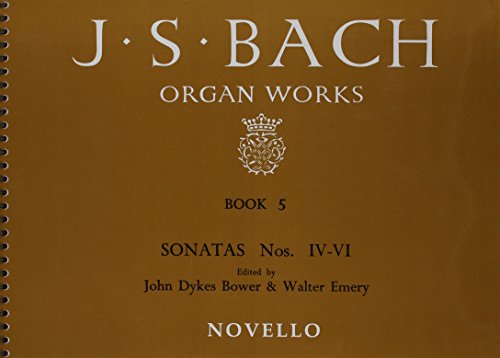 Stock image for Organ Works Book 5: Sonatas Nos IV-VI. BWV528, BWV529, BWV530. for sale by Travis & Emery Music Bookshop ABA