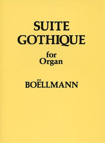 Imagen de archivo de Leon Boellmann: Suite Gothique For Organ Op.25 (Organ / Instrumental Work) a la venta por Revaluation Books