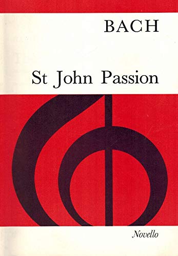 Imagen de archivo de J.S. Bach: The Passion Of Our Lord According To St John - Old Novello Edition a la venta por AwesomeBooks
