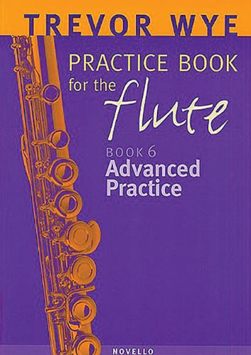 9780853605171: Trevor Wye Practice Book for the Flute, Book 6 - Advanced Practice