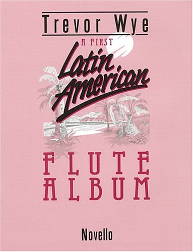 Imagen de archivo de A First Latin American Flute Album (flute & Piano) a la venta por WorldofBooks